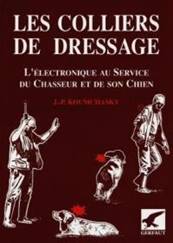 Les colliers de dressage : l'lectronique au service du chasseur et de son chien